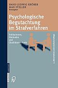 Psychologische Begutachtung Im Strafverfahren: Indikationen, Methoden, Qualit?tsstandards