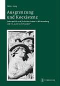 Ausgrenzung Und Koexistenz: Judenpolitik Und Judisches Leben in Wurttemberg Und Im 'Land Zu Schwaben' (1492-1650)