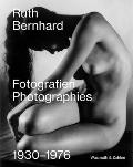 Ruth Bernhard: Photographies: 1930-1976