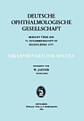 Erkrankungen Der Macula: Berich ?ber Die 73. Zusammenkunft in Heidelberg 1973