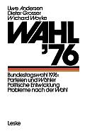 Wahl '76: Bundestagswahl 1976: Parteien Und W?hler Politische Entwicklung Probleme Nach Der Wahl