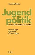 Jugendpolitik in Der Bundesrepublik Deutschland: Entwicklungen, Merkmale, Orientierungen