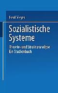 Sozialistische Systeme: Theorie- Und Strukturanalyse Ein Studienbuch