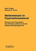 Medienverbund Im Organisationsverbund: Planung Und Organisation Des Einsatzes Auerschulischer Medienverbundprogramme
