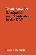 Schulpolitik Und Schulsystem in Der DDR