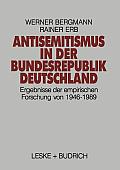 Antisemitismus in Der Bundesrepublik Deutschland: Ergebnisse Der Empirischen Forschung Von 1946-1989