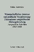 Wissenschaftliches Interesse Und Politische Verantwortung: Dimensionen Vergleichender Bildungsforschung: Ausgew?hlte Schriften 1967-1989