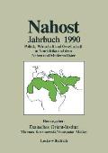 Nahost Jahrbuch 1990: Politik, Wirtschaft Und Gesellschaft in Nordafrika Und Dem Nahen Und Mittleren Osten