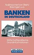 Banken in Deutschland: Wirtschaftspolitische Grundinformationen