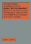 Revision Des Grundgesetzes?: Ergebnisse Der Gemeinsamen Verfassungskommission (Gvk) Des Deutschen Bundestages Und Des Bundesrates