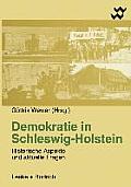 Demokratie in Schleswig-Holstein: Historische Aspekte Und Aktuelle Fragen