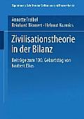 Zivilisationstheorie in Der Bilanz: Beitr?ge Zum 100. Geburtstag Von Norbert Elias