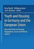 Youth and Housing in Germany and the European Union: Data and Trands on Housing: Biographical, Social and Political Aspect