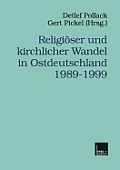 Religi?ser Und Kirchlicher Wandel in Ostdeutschland 1989-1999
