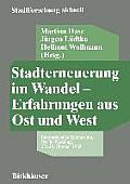 Stadterneuerung Im Wandel -- Erfahrungen Aus Ost Und West: Internationales Symposium, Berlin-Wedding, 27.-29. Oktober 1988