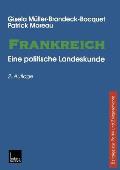 Frankreich: Eine Politische Landeskunde Beitr?ge Zu Politik Und Zeitgeschichte