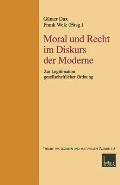 Moral Und Recht Im Diskurs Der Moderne: Zur Legitimation Gesellschaftlicher Ordnung