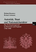 Autorit?t, Staat Und Nationalcharakter: Der Zivilisationsproze? in ?sterreich Und England 1700-1900