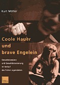 Coole Hauer Und Brave Engelein: Gewaltakzeptanz Und Gewaltdistanzierung Im Verlauf Des Fr?hen Jugendalters