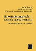 Einwanderungsrecht -- National Und International: Staatliches Recht, Europa- Und V?lkerrecht