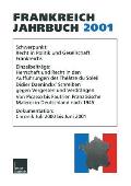 Frankreich-Jahrbuch 2001: Politik, Wirtschaft, Gesellschaft, Geschichte, Kultur