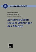 Zur Konstruktion Sozialer Ordnungen Des Alter(n)S