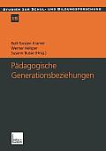 P?dagogische Generationsbeziehungen: Jugendliche Im Spannungsfeld Von Schule Und Familie