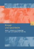 K?rper Und Geschlecht: Bremer -- Oldenburger Vorlesungen Zur Frauen- Und Geschlechterforschung