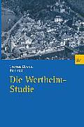 Die Wertheim-Studie: Teilreprint Von Band 3 (1972) Und Vollst?ndiger Reprint Von Band 9 (1982) Der Reihe Politisches Verhalten