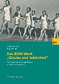 Das Bdm-Werk Glaube Und Sch?nheit: Die Organisation Junger Frauen Im Nationalsozialismus
