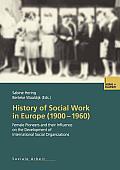 History of Social Work in Europe (1900-1960): Female Pioneers and Their Influence on the Development of International Social Organizations