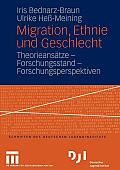 Migration, Ethnie Und Geschlecht: Theorieans?tze -- Forschungsstand -- Forschungsperspektiven