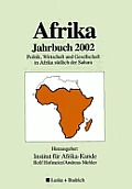 Afrika Jahrbuch 2002: Politik, Wirtschaft Und Gesellschaft in Afrika S?dlich Der Sahara