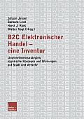 B2c Elektronischer Handel -- Eine Inventur: Unternehmensstrategien, Logistische Konzepte Und Wirkungen Auf Stadt Und Verkehr