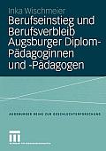 Berufseinstieg Und Berufsverbleib Augsburger Diplom-P?dagoginnen Und -P?dagogen