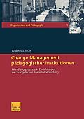 Change Management P?dagogischer Institutionen: Wandlungsprozesse in Einrichtungen Der Evangelischen Erwachsenenbildung