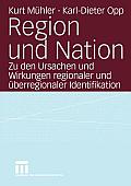 Region Und Nation: Zu Den Ursachen Und Wirkungen Regionaler Und ?berregionaler Identifikation