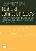 Nahost Jahrbuch 2003: Politik, Wirtschaft Und Gesellschaft in Nordafrika Und Dem Nahen Und Mittleren Osten