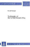 The Rejection of the Humble Messianic King: A Study of the Composition of Matthew 11-12