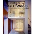 500 Ideas For Small Spaces