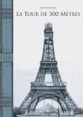 Gustave Eiffel La Tour De 300 Meters