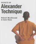 Secrets Of Alexander Techniques