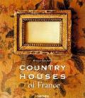 Country Houses Of France