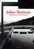 Julius Shulman Architecture & Its Photography