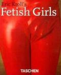 Eric Krolls Fetish Girls Mini Edition
