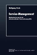 Service-Management: Marktorientierung in Der Mittelst?ndischen Unternehmenspolitik