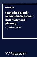 Szenario-Technik in Der Strategischen Unternehmensplanung