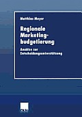 Regionale Marketingbudgetierung: Ans?tze Zur Entscheidungsunterst?tzung
