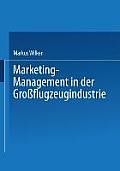 Marketing-Management in Der Gro?flugzeugindustrie