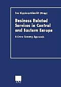 Business Related Services in Central and Eastern Europe: A Cross Country Approach